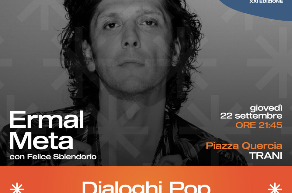 Le sfide dei Dialoghi: umanizzare l’innovazione, far rivivere le chiese chiuse, combattare la malattia della mafia. Ai Dialoghi Pop arriva Ermal Meta.